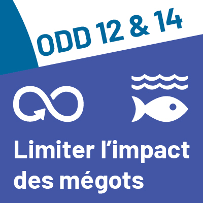 ODD 12 et 14 - Limiter l'impact des mégots